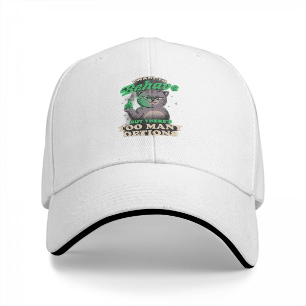 Black baseball cap with a sassy cat graphic and 'I want to behave but there's too many options' text