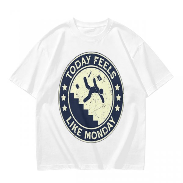 Today Feels Like Monday Stair Fall Graphic T-Shirt