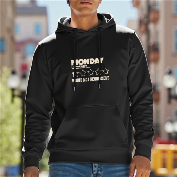 Black hoodie with 'Monday Would Not Recommend' star rating print