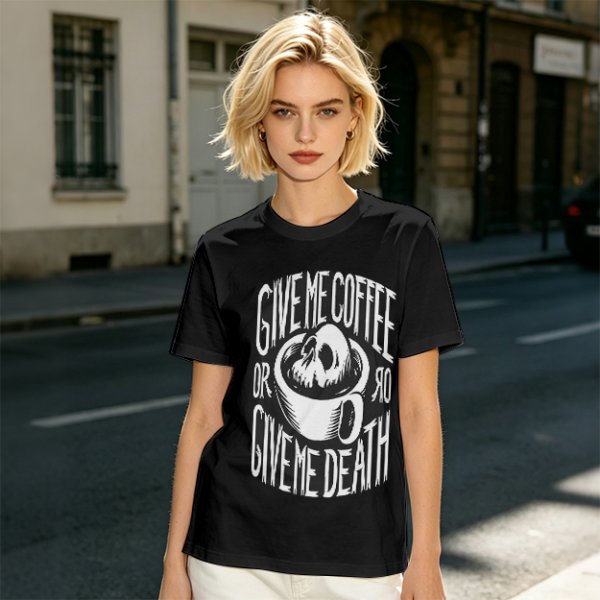 Give Me Coffee Or Death Skull Coffee Cup Graphic T-Shirt