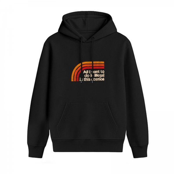 Black hoodie with retro rainbow and 'All I want to do is illegal in this cosmos' text