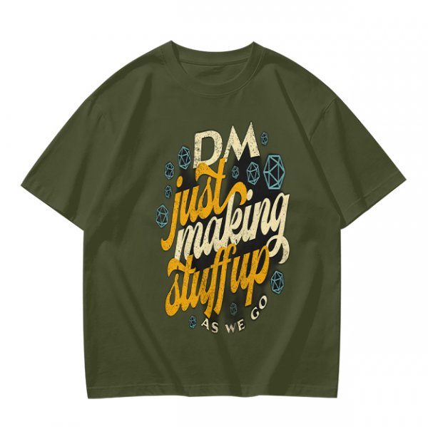 Olive T-Shirt With 'DM Just Making Stuff Up As We Go' Print