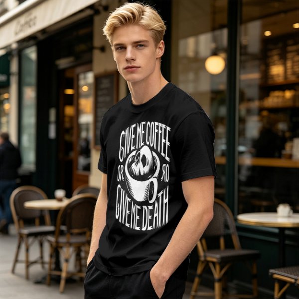 Give Me Coffee Or Death Skull Coffee Cup Graphic T-Shirt
