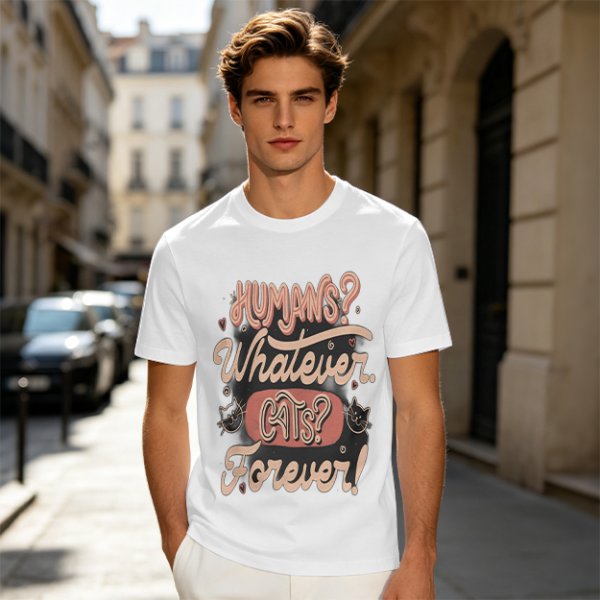 Olive green t-shirt with 'Humans? Whatever. Cats? Forever!' print