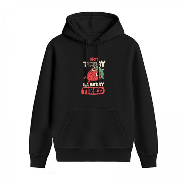 Black hoodie with 'Not Today I'm Berry Tired' strawberry graphic