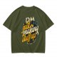 Olive T-Shirt With 'DM Just Making Stuff Up As We Go' Print