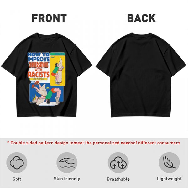 How to improve conversations with racists graphic tee