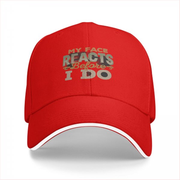 Black baseball cap with 'My Face Reacts Before I Do' printed design