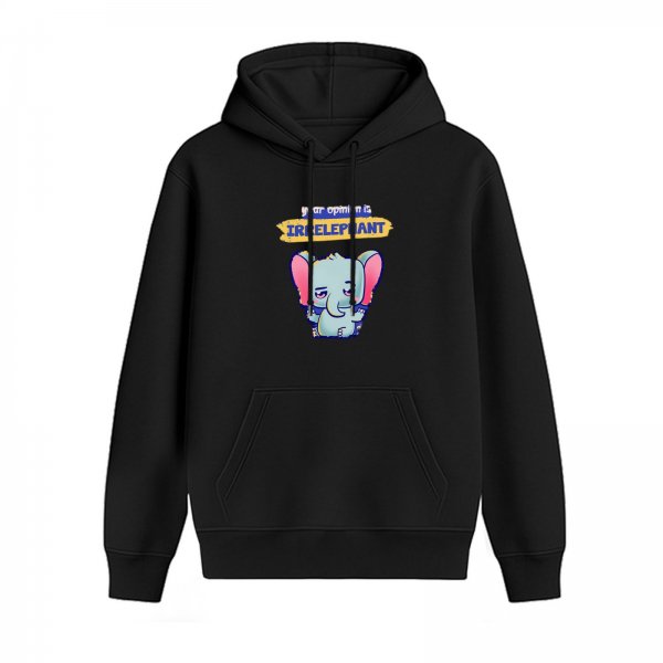 Black hoodie with 'Your Opinion is Irrelevant' and sassy cartoon elephant graphic