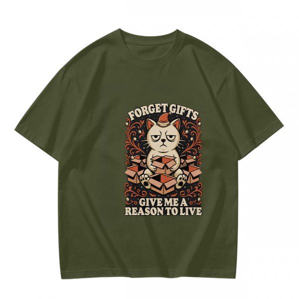 Olive t-shirt with grumpy cat holding boxes and text 'Forget Gifts Give Me A Reason To Live'