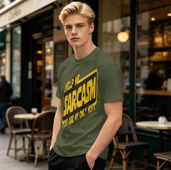 Olive t-shirt with 'Help Me Sarcasm You Are My Only Hope' print